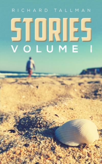 Stories - Volume I - Richard Tallman