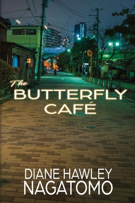 The Butterfly Café - Diane Hawley Nagatomo