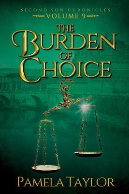 The Burden of Choice - Pamela Taylor