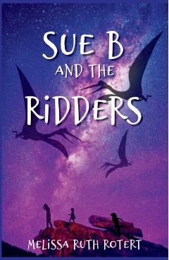 Coperta cărții 'Sue B and the Ridders: The Ridders Series - Melissa Ruth Rotert'