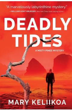 Deadly Tides: A Misty Pines Mystery - Mary Keliikoa