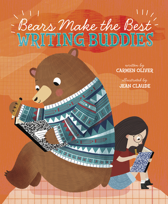 Bears Make the Best Writing Buddies - Carmen Oliver