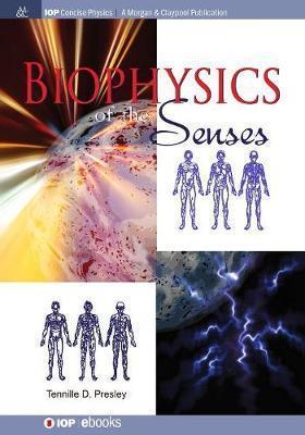 Biophysics of the Senses - Tennille D. Presley