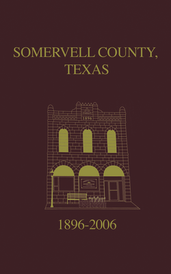 Coperta cărții 'Somervell County, Texas Pictorial History: 1896-2006 - Turner Publishing'