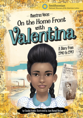 On the Home Front with Valentina: A Diary from 1940 to 1943 - Claudia Oviedo