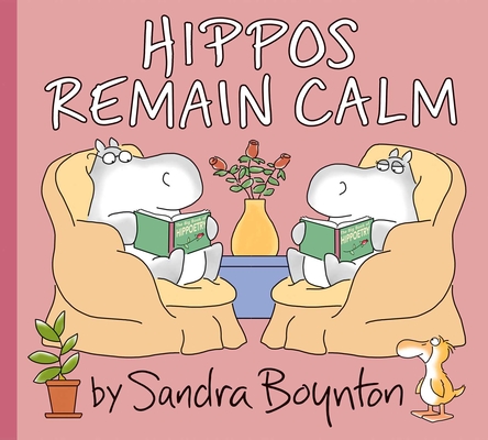 Hippos Remain Calm - Sandra Boynton