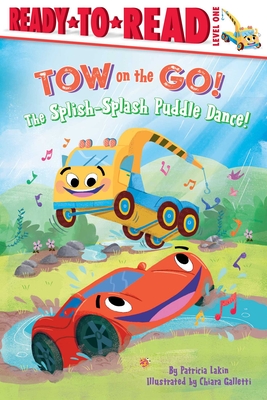 The Splish-Splash Puddle Dance!: Ready to Read Level 1 - Patricia Lakin