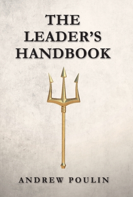 The Leader's Handbook - Andrew Poulin