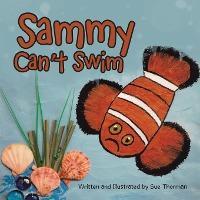 Sammy Can't Swim - Sue Thorman