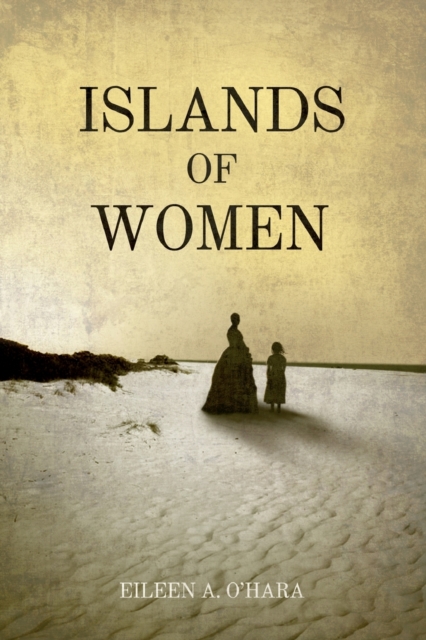 Islands of Women - Eileen A. O'hara