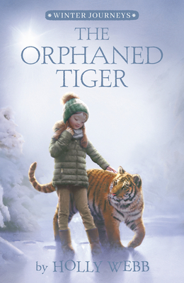 The Orphaned Tiger - Holly Webb
