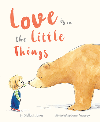 Love Is in the Little Things - Stella J. Jones