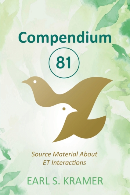 Coperta cărții 'Compendium 81: Source Material about ET Interactions - Earl Kramer'