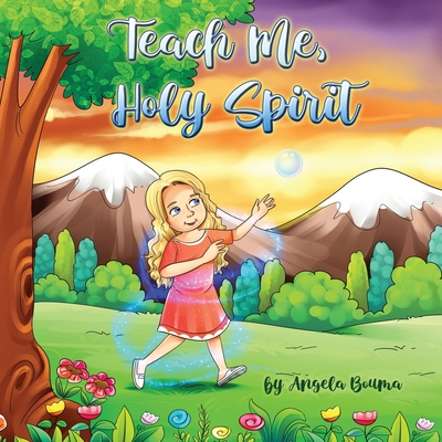 Teach Me Holy Spirit - Angela Bouma