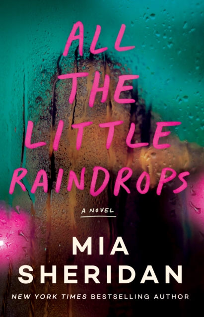 All the Little Raindrops - Mia Sheridan