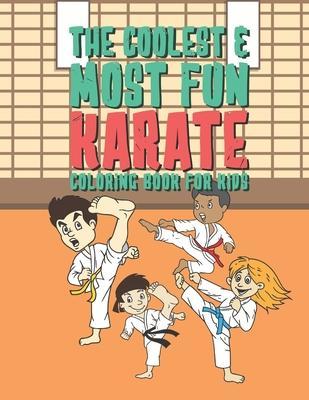 The Coolest & Most Fun Karate Coloring Book For Kids: 25 Fun Designs For Boys And Girls - Perfect For Young Children Preschool Elementary Toddlers Tha - Giggles And Kicks