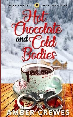 Hot Chocolate and Cold Bodies - Amber Crewes