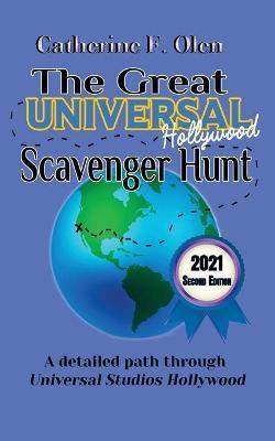 The Great Universal Studios Hollywood Scavenger Hunt Second Edition - Catherine Olen
