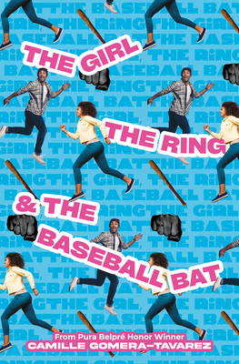 The Girl, the Ring, & the Baseball Bat - Camille Gomera-tavarez