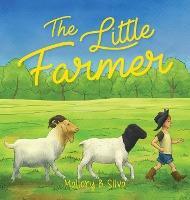 The Little Farmer - Mallory B. Silva