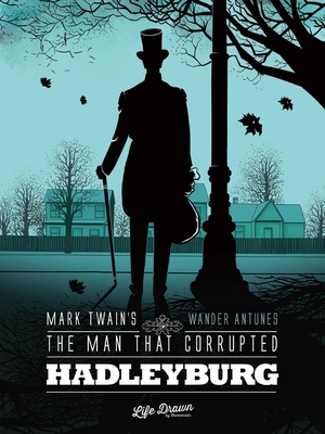 Mark Twain's the Man That Corrupted Hadleyburg - Mark Twain