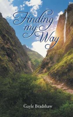 Finding My Way - Gayle Bradshaw