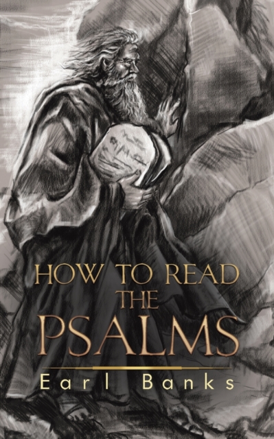 How to Read the Psalms - Earl Banks