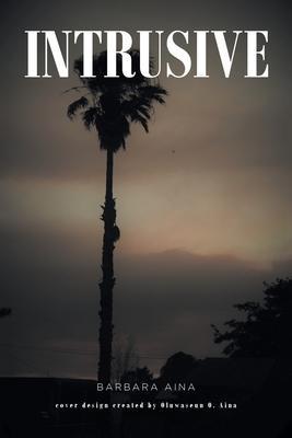 Intrusive - Barbara Aina