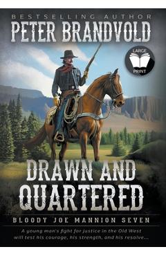 Coperta cărții 'Drawn and Quartered: Classic Western Series - Peter Brandvold'