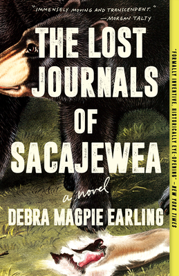 The Lost Journals of Sacajewea - Debra Magpie Earling
