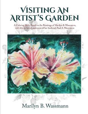 Visiting An Artist's Garden - Marilyn B. Wassmann