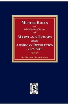 Coperta cărții 'Muster Rolls and Other Records of Service of Maryland Troops in the American Revolution, 1775-1783 - Maryland'