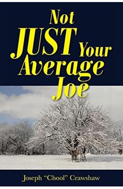 Not JUST Your Average Joe - Joseph Chool Crawshaw
