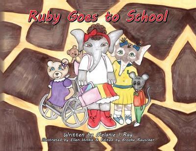 Ruby Goes to School - Melanie I. Ray