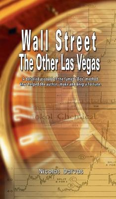 Wall Street: The Other Las Vegas by Nicolas Darvas (the author of How I Made $2,000,000 In The Stock Market) - Nicolas Darvas