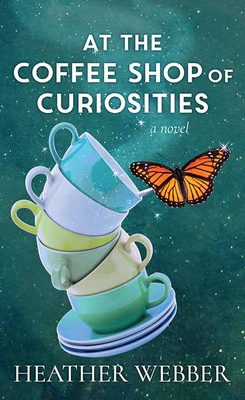 At the Coffee Shop of Curiosities - Heather Webber