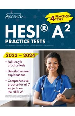 Coperta cărții 'HESI A2 Practice Questions 2023-2024: 900+ Practice Test Questions for the HESI Admission Assessment Exam [4th Edition]'