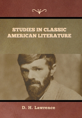 Studies in Classic American Literature - D. H. Lawrence