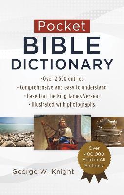 Pocket Bible Dictionary - George W. Knight
