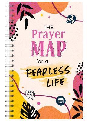 The Prayer Map for a Fearless Life - Compiled By Barbour Staff