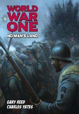 World War One: No Man's Land - Gary Reed