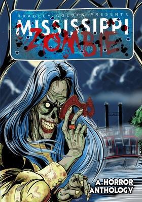 Mississippi Zombie - Bradley Golden