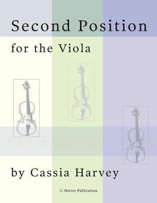 Second Position for the Viola - Cassia Harvey