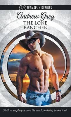 Lone Rancher - Andrew Grey