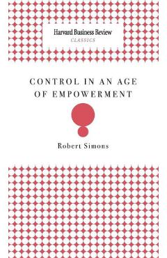 Coperta cărții 'Control in an Age of Empowerment - Robert Simons'