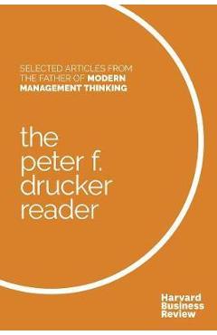 Coperta cărții 'The Peter F. Drucker Reader: Selected Articles from the Father of Modern Management Thinking - Peter F. Drucker'
