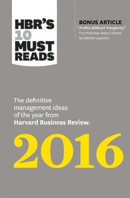 Coperta cărții 'Hbr's 10 Must Reads 2016: The Definitive Management Ideas of the Year from Harvard Business Review (with Bonus McKinsey'
