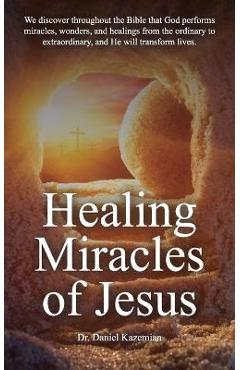 Coperta cărții 'Healing Miracles of Jesus - Daniel Kazemian'
