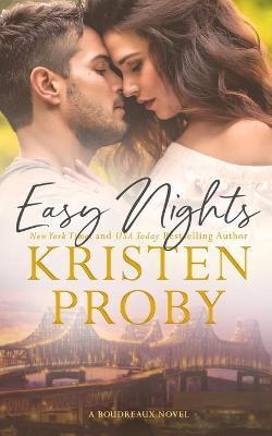 Easy Nights: A Boudreaux Novel - Kristen Proby