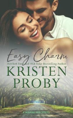 Easy Charm: A Boudreaux Novel - Kristen Proby